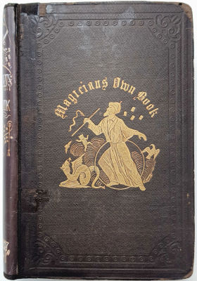 Magicians own Book, 1870. Dick&amp;Fitzgerald, New York 
Has been restored 
excellent condition