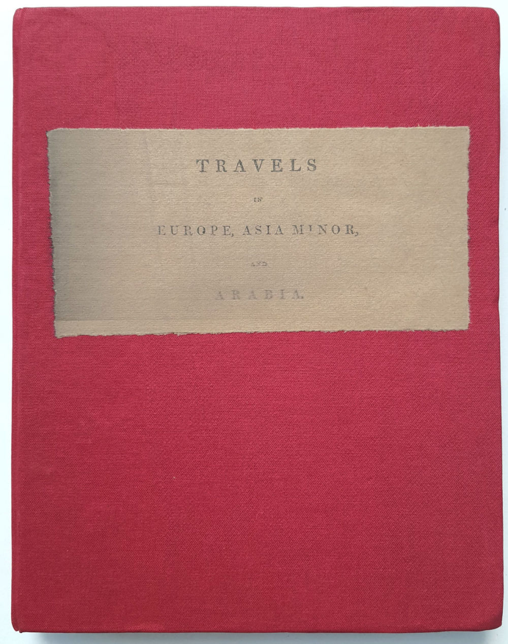 Julius Griffiths, M.D. - Travels to Europe, Asia Minor, and Arabia, 1805. renewed hardcover 