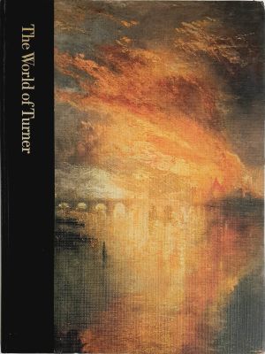 The World of Turner 1775-1851, 1978, Hardcover. The World of Turner 1775-1851, 
Author: Diana 