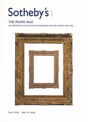 Каталог аукциона Sotheby's, Нью-Йорк, Аукцион рам: Исключительная коллекция европейских рам для 