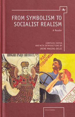 От символизма к соцреализму / Ирен Мейсинг-Делик. Бостон: Academic Studies Press, 2012 
476 с. 