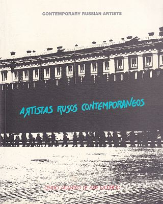 [каталог выставки] Современные российские художники. Испания: Centro Atlantico de Arte Moderno 