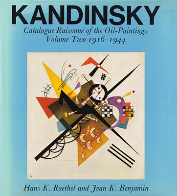 Кандинский. Каталог-резоне масляной живописи. Том 2. 1916-1944 / Ганс К. Рётель, Жан К. Бенджамин. 