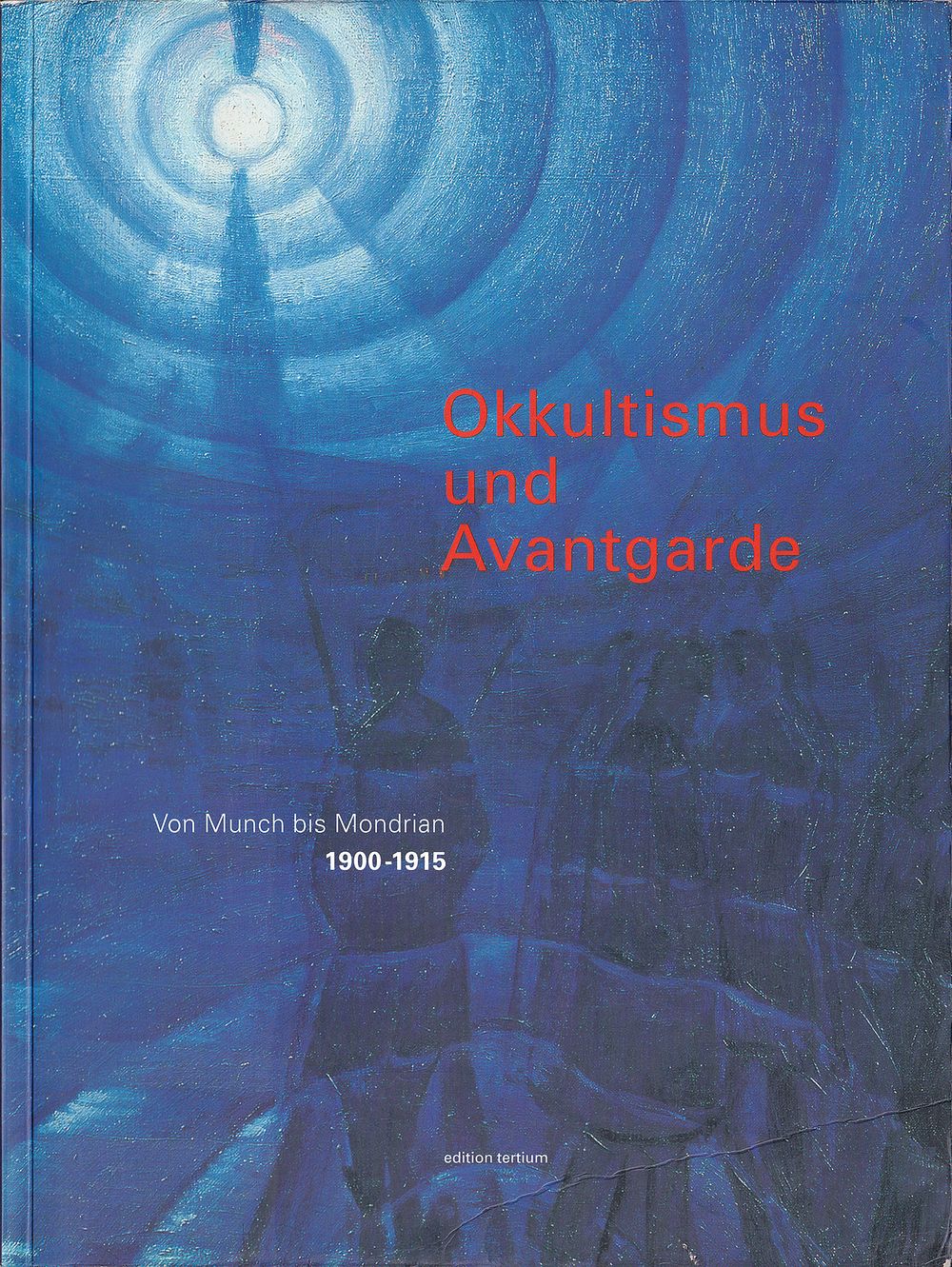 [каталог выставки] Оккультизм и авангард. От Мунка до Мондриана. 1900-1915. Франкфурт: Tertium 