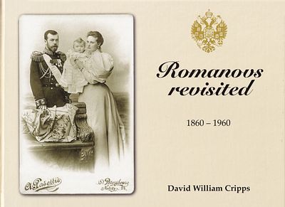 Романовы заново: 1860-1960 /Дэвид Уильям Криппс. Швеция: Rosvall Royal Books, 2005. 
98 с., ил. 