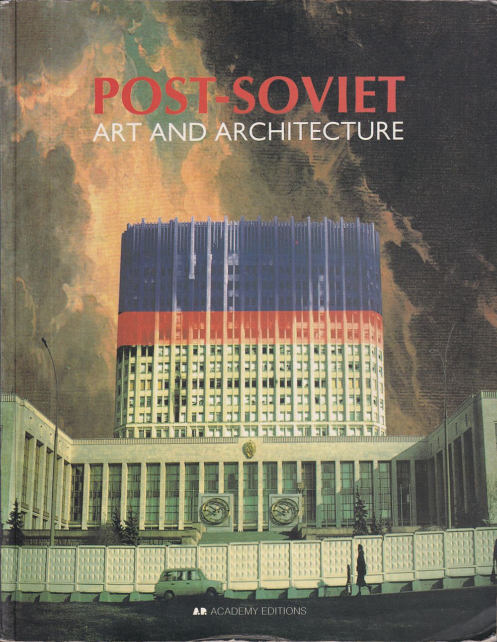 Постсоветское искусство и архитектура / Алексей Юрасовский, Софи Овенден. Нью-Йорк: Academy 