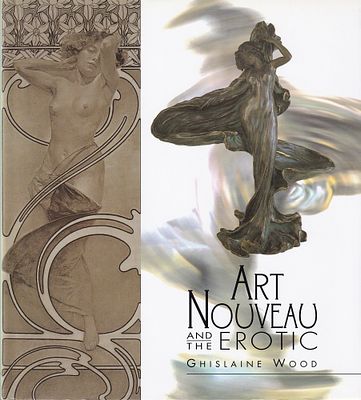 Ар-нуво и эротика / Гислэйн Вуд. Лондон: V&amp;A Publications, 2001 
96 с., ил., 21,5 х 19,5 см 