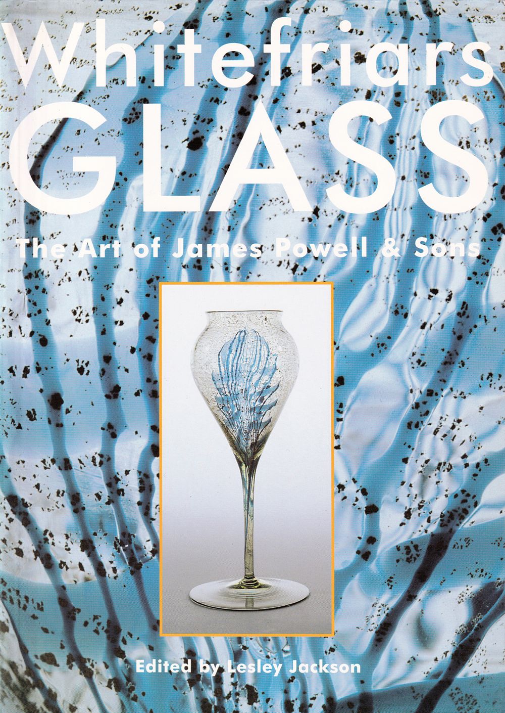 Стекло фирмы &laquo;Джеймс Пауэлл и сыновья&raquo; (Whitefriars Glass). Каталог выставки. Великобритания 