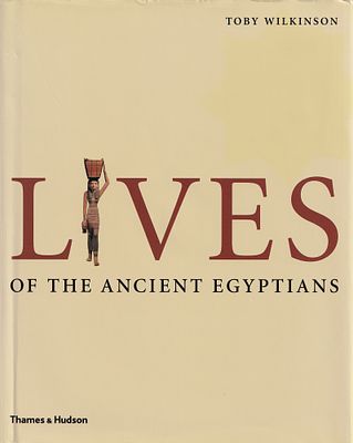 Жизнь древних египтян / Тоби Уилкинсон/. Лондон: Thames &amp; Hudson, 2007. 
336 с., ил., 26,4 х 