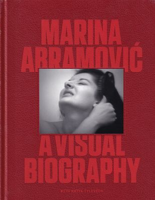 Марина Абрамович: Визуальная биография/Катя Тылевич, Марина Абрамович/. Лондон: Laurence King 