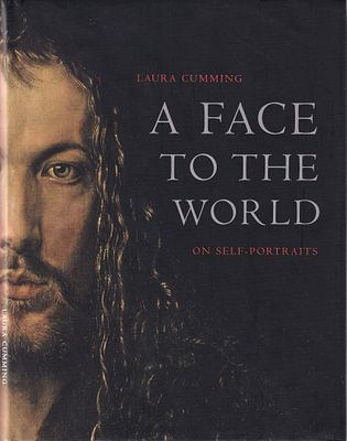 Лицо миру: искусство автопортрета / Лора Камминг. Лондон: HarperPress, 2009. 
310 с., ил., 25,5 