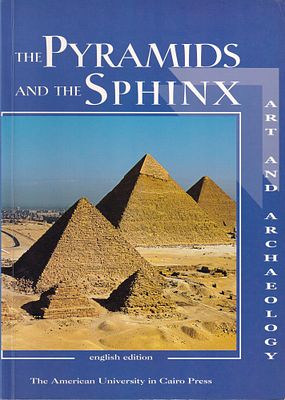 Пирамиды и Сфинкс: Искусство и археология / Коринна Росси. Cairo: The American University in 