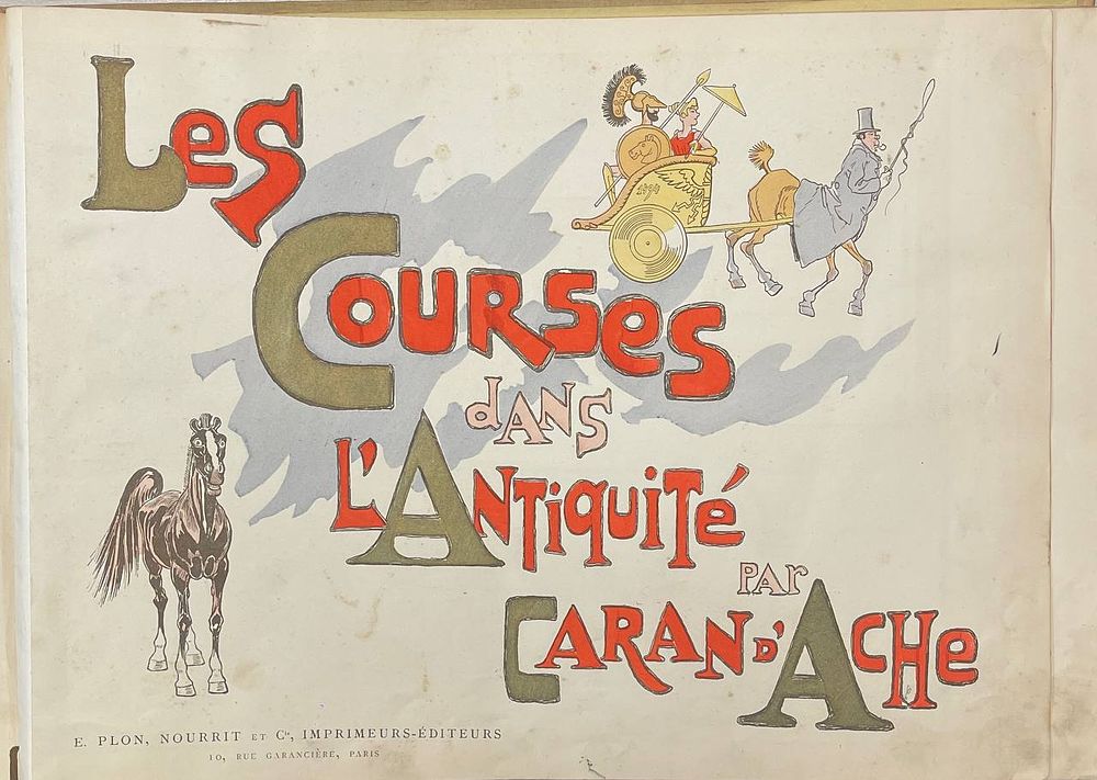 [Каранд’Аш]. Альбом карикатур "Скачки в Античности". 1888 год. Paris : E. Plon, Nourrit et Cie 