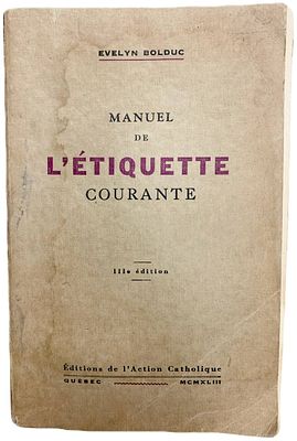 [На французском языке] Evelyn Bolduc "Manuel de l'&eacute;tiquette courante parmi la bonne soci&eacute;t&eacute;"/ 