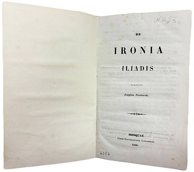 [Отсутствует в РГБ и РНБ] Josephus Piechpwski "De ironia Iliadis"/ О. Пеховский "Об иронии 