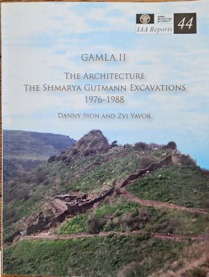 Gamla II : The Shmarya Gutmann excavations, 1976-1989. 2010. Photos, illustrations, maps 