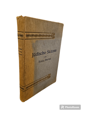 מערכונים יהודיים. לייפציג, 1912. גרמנית. . Judische Skizzen - By Felix Perles. Leipzig : 