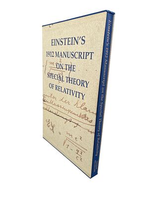 Einstein's 1912 manuscript on the special theory of relativity : A facsimile edition. 1996. 