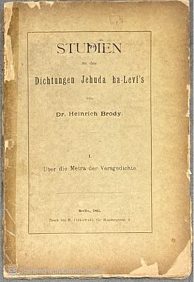 Studien zu den Dichtungen Jehuda ha-Levi's : 1 - Uber die Metra der Versgedichte. By Haim 