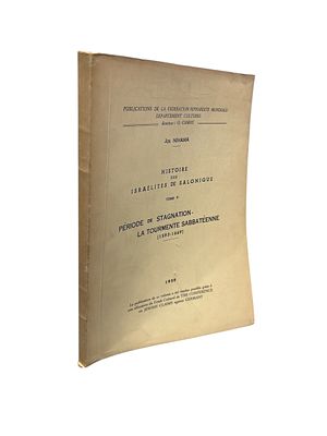 Histoire des Israelites de Salonique : Vol. V - Periode de stagnation, la tourmente sabbateenne 