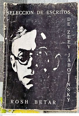 Selecci&oacute;n de escritos de Zeev Jabotinsky, Rosh Betar. 1964. Spanish. Illustrations. Selecci&oacute;n 