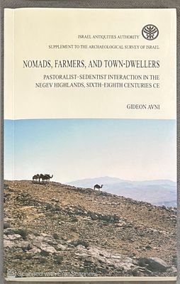 Nomads, farmers, and town-dwellers. By Gideon Avni. 1996. Photographs, maps, drawings. Nomads 