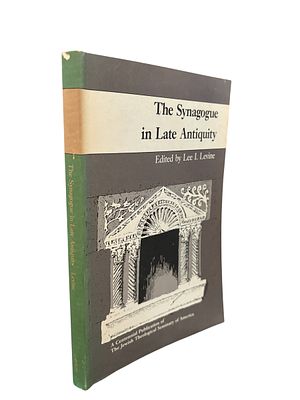 The Synagogue in late antiquity. 1987. Illustrations, map. The Synagogue in late antiquity - 