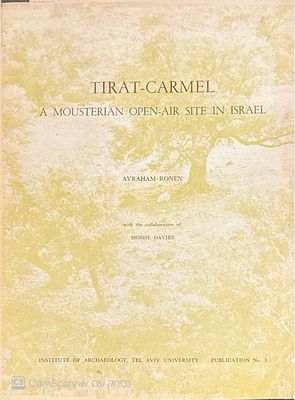 טירת-כרמל : חפירות ארכיאולוגיות. מאת אברהם רונן. 1974. מפה, איורים, צילומים. אנגלית. Tirat-Carm 