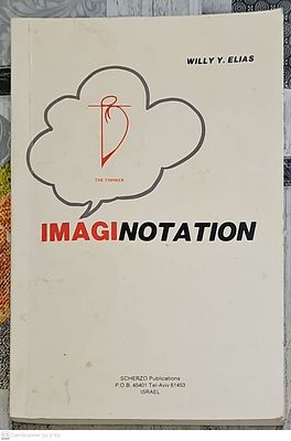 Imaginotation. By Willy Y. Elias. 1989. Music book. Drawings, notes. Imaginotation - By Willy 