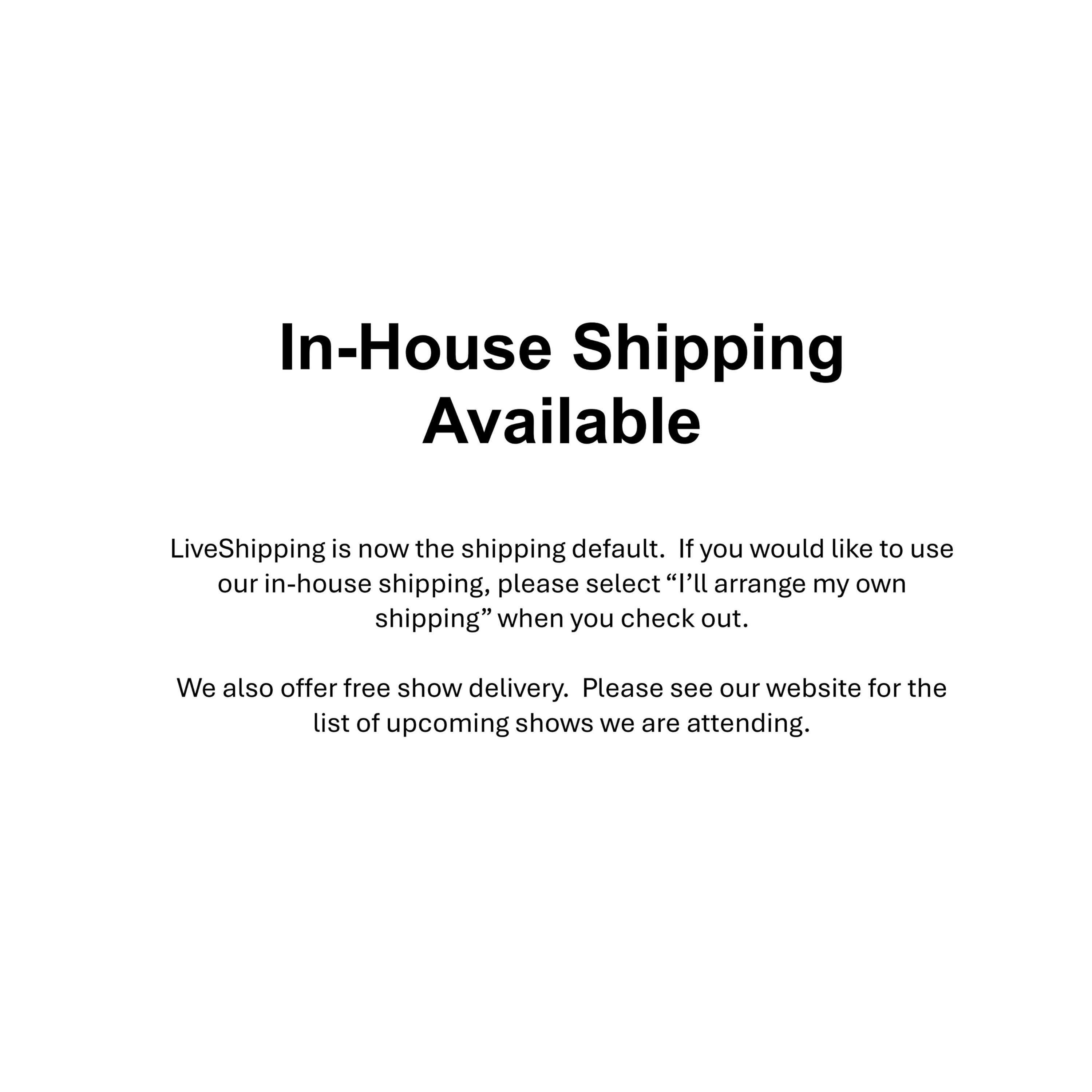 IN-HOUSE SHIPPING AVAILABLE