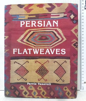 Parvir Tanavoli - Persian Flatweaves. Antique col. Club, Woodbridge GB 2002