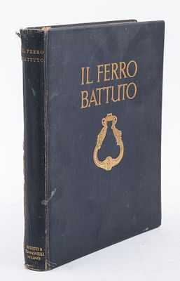 IL FERRO BATTUTO. FORME ARTISTICHE DEL FERRO BATTUTO DAL .... IL FERRO BATTUTO. FORME 