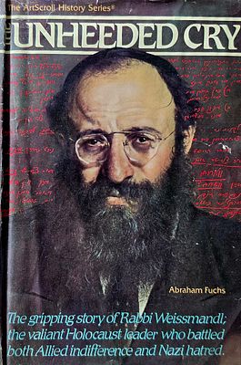 The Unheeded Cry, Abraham Fuchs, ArtScroll History Series
