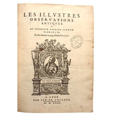 Gabriel SYMEON. Les Illustres Observations Antiques du Seigneur Gabriel Symeon Florentin. En 