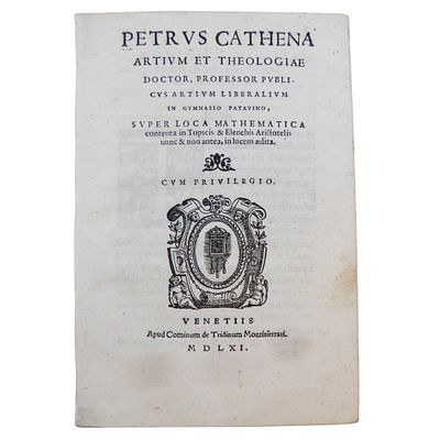 CATENA, PIETRO. Petrus Cathena artium et theologiae doctor, professor publicus artium 