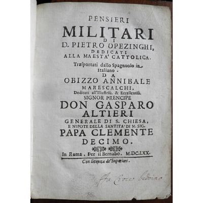 Pietro degli OPIZINGHI TAGLIAVIA. Pensieri militari di D. Pietro Opezinghi, dedicati alla 