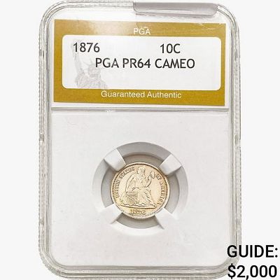 1876 Seated Liberty Dime PGA PR64 CAMEO