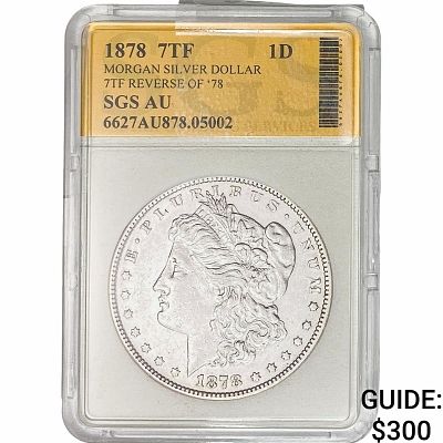 1878 7TF Rev 78 Morgan Silver Dollar SGS AU
