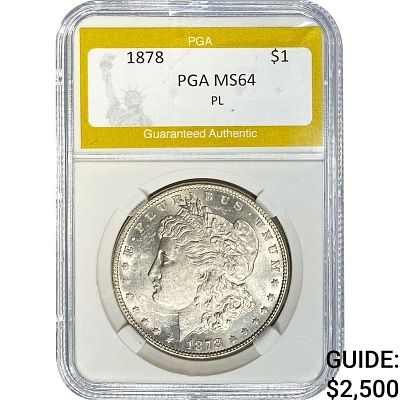 1878 Morgan Silver Dollar PGA MS64 PL