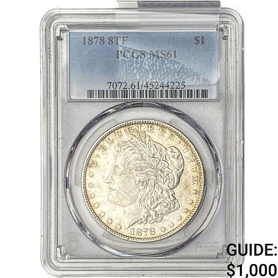 1878 8TF Morgan Silver Dollar PCGS MS61