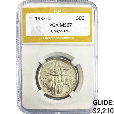 1932-D Oregon Trail Half Dollar PGA MS67. 1937-D Oregon Trail Half Dollar PGA MS67