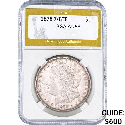 1878 7/8TF Morgan Silver Dollar PGA AU58