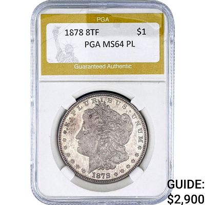 1878 8TF Morgan Silver Dollar PGA MS64 PL