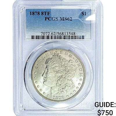 1878 8TF Morgan Silver Dollar PCGS MS62