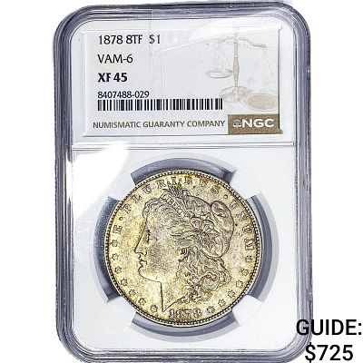 1878 8TF Morgan Silver Dollar NGC XF45 VAM-6