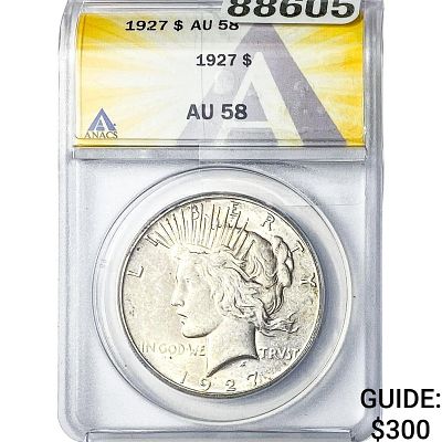 1927 Silver Peace Dollar ANACS AU58