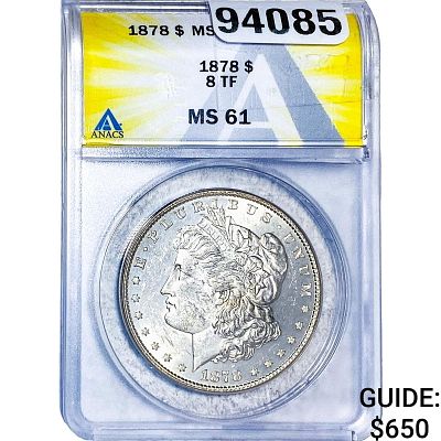 1878 8TF Morgan Silver Dollar ANACS MS61