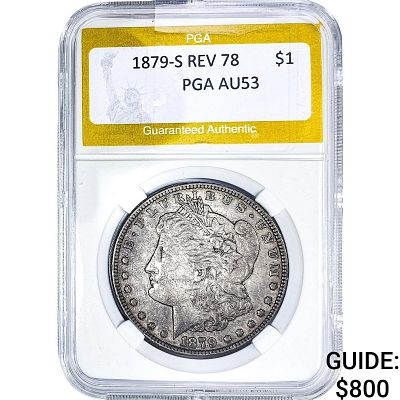 1879-S Rev 78 Morgan Silver Dollar PGA AU53