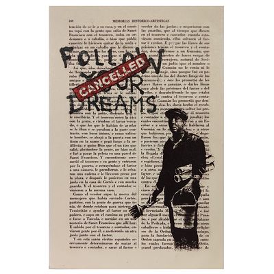 BANKSY. Impress&atilde;o s/papel colado sobre k-line. T&iacute;tulo: Follow Your Dreams - Cancelled. 