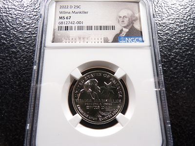2022-D NGC MS67 WILMA MANKILLER QUARTER. CLICK THE LINK FROM YOUR INVOICE TO PAY... INVOICES ARE 
